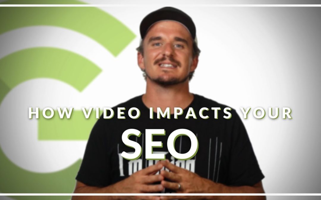 HOW VIDEO IMPACTS YOUR SEO